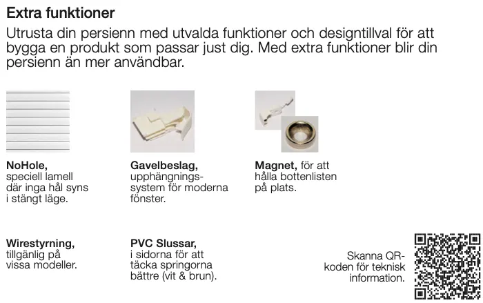 Informationsblad om extra funktioner för persienner, inklusive NoHole lamell, gavelbeslag, magnet, wirestyrning och PVC slussar, samt en QR-kod för teknisk information.