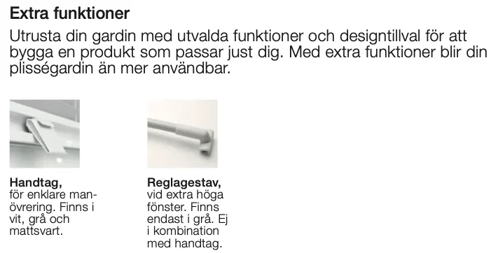 Bild av extra funktioner för gardin, inklusive handtag och reglestav.