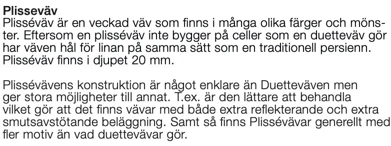 Text om plisséväv, en veckad väv med olika färger och mönster, som används i tyg. Beskrivning av dess egenskaper och konstruktion.