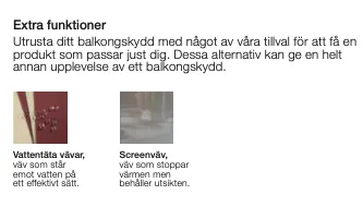 Bild som beskriver två typer av vävar för balkongskydd: "Vattentäta vävar" som står emot vatten och "Screenväv" som stoppar värme men behåller utsikten. Texten handlar om extra funktioner för balkongskydd."