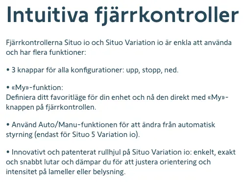 Information om intuitiva fjärrkontroller med funktioner som upp, stopp, ned, My-funktion och Auto/Manu-funktion. Beskrivning av patenterat rullhjul för justering av lameller.
