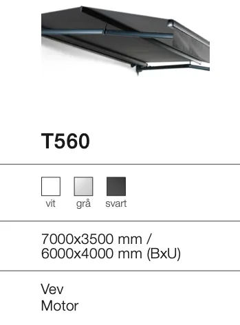 Markis T560 med vev eller motor, färger: vit, grå, svart. Storlekar: 7000x3500 mm eller 6000x4000 mm.